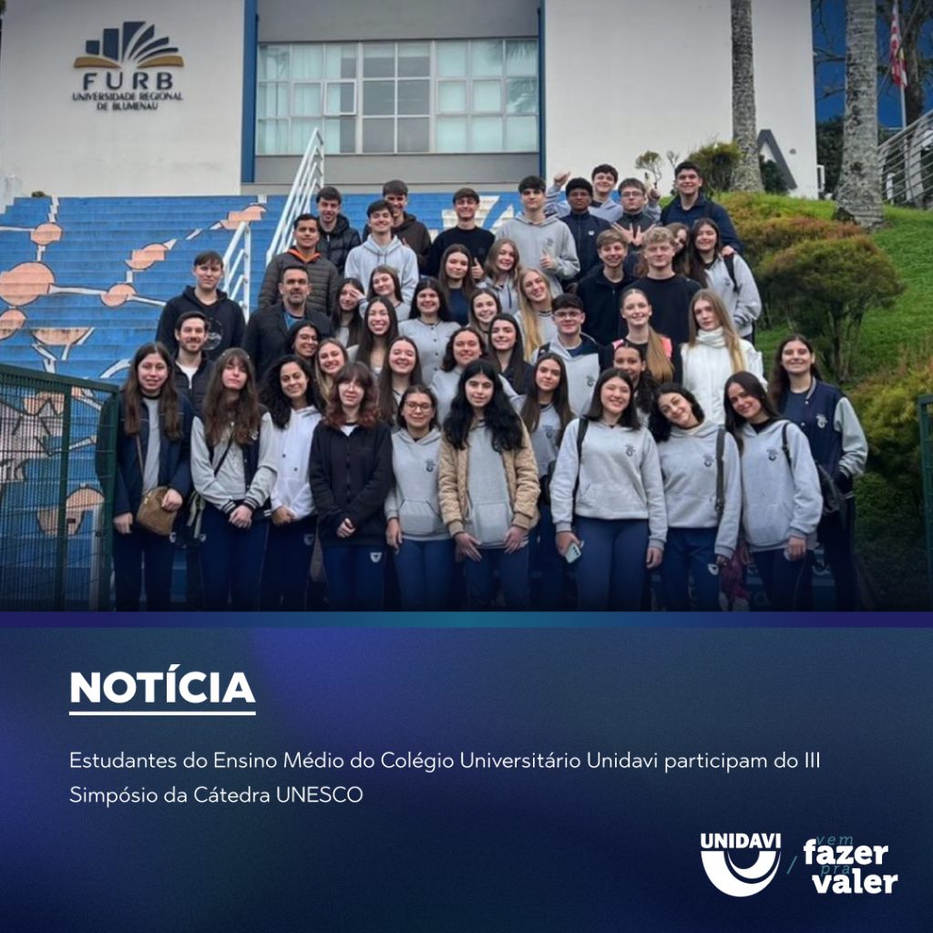 Estudantes do Ensino Médio do Colégio Universitário Unidavi participam do III Simpósio da Cátedra UNESCO