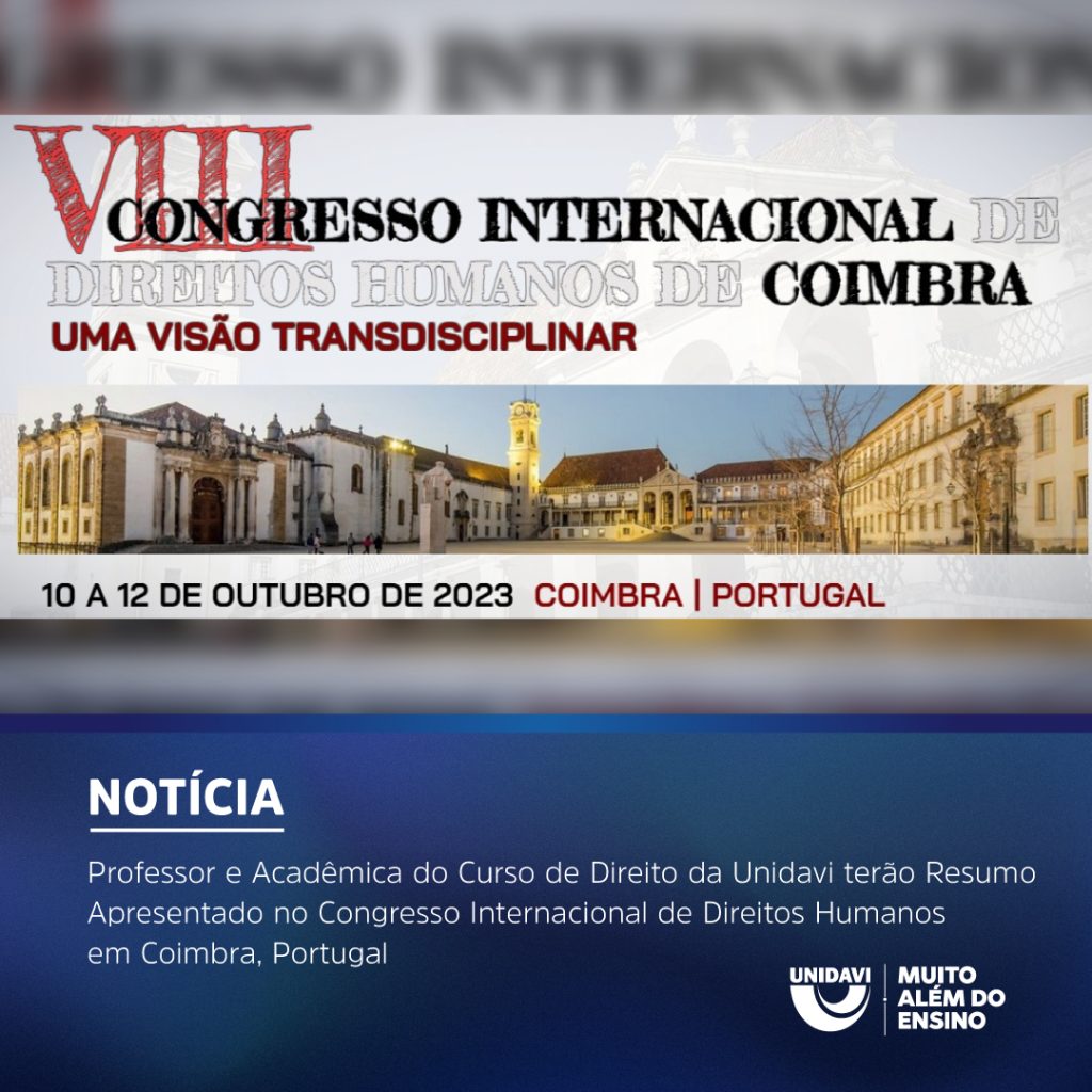 Professor e Acadêmica do Curso de Direito da Unidavi terão Resumo Apresentado no Congresso Internacional de Direitos Humanos em Coimbra, Portugal