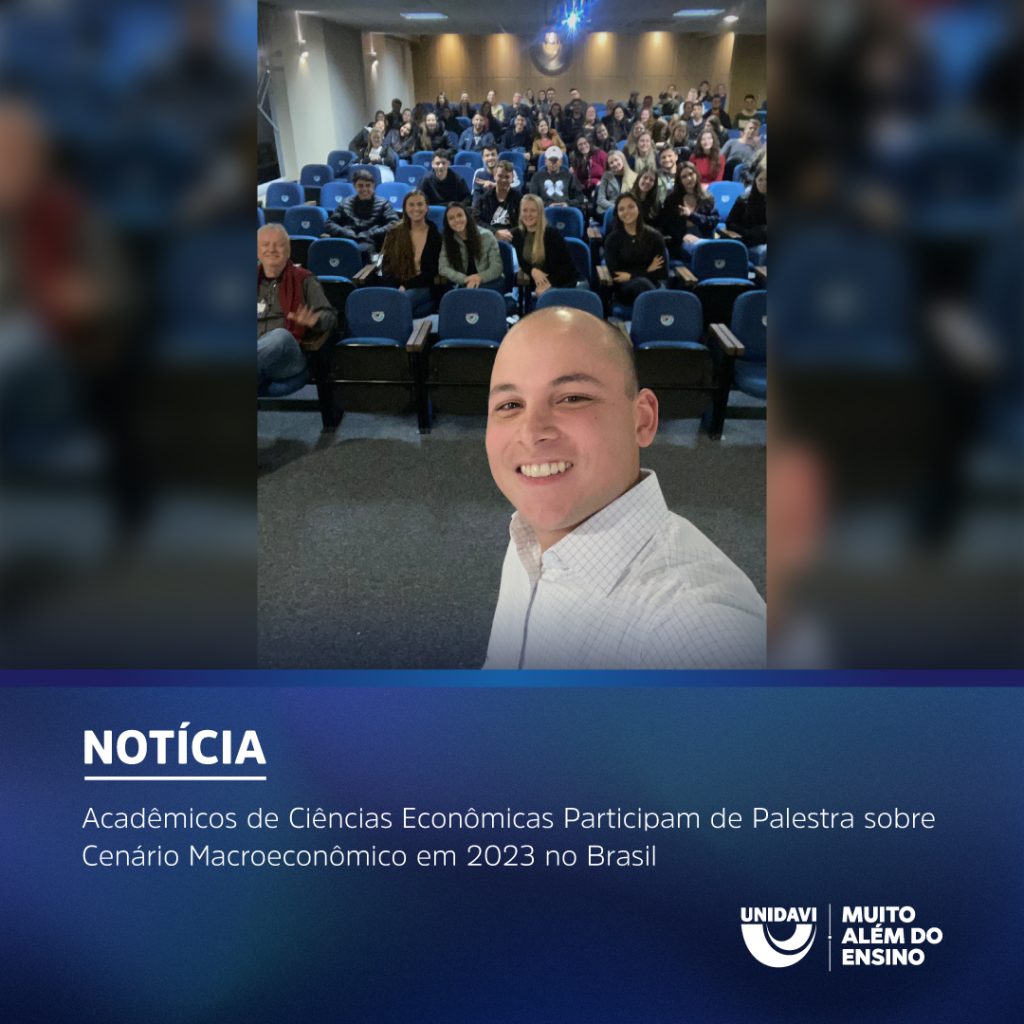Acadêmicos de Ciências Econômicas Participam de Palestra sobre Cenário Macroeconômico em 2023 no Brasil