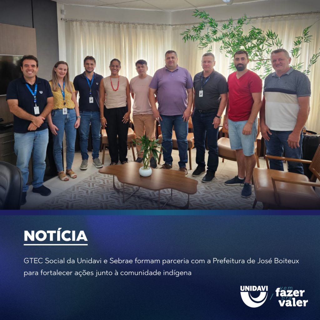 GTEC Social da Unidavi e Sebrae formam parceria com a Prefeitura de José Boiteux para fortalecer ações junto à comunidade indígena