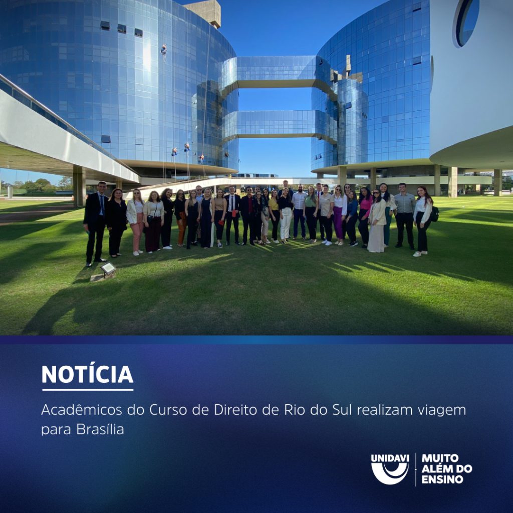 Acadêmicos do Curso de Direito de Rio do Sul realizam viagem para Brasília