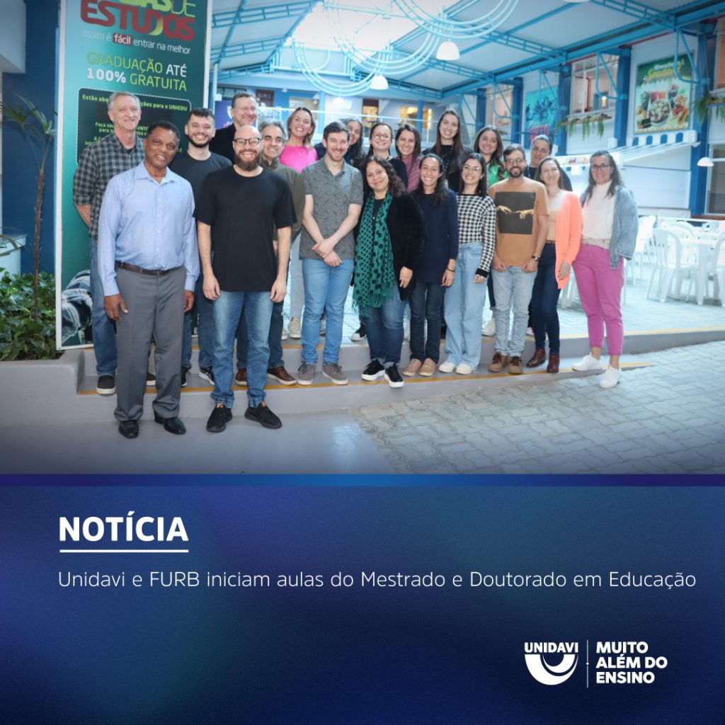 Unidavi e FURB iniciam aulas do Mestrado e Doutorado em Educação