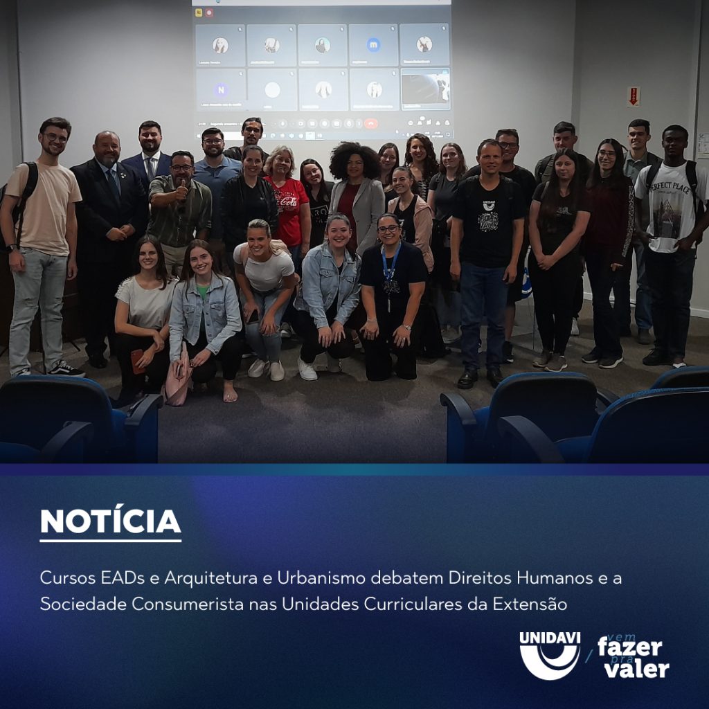 Cursos EADs e Arquitetura e Urbanismo debatem Direitos Humanos e a Sociedade Consumerista nas Unidades Curriculares da Extensão
