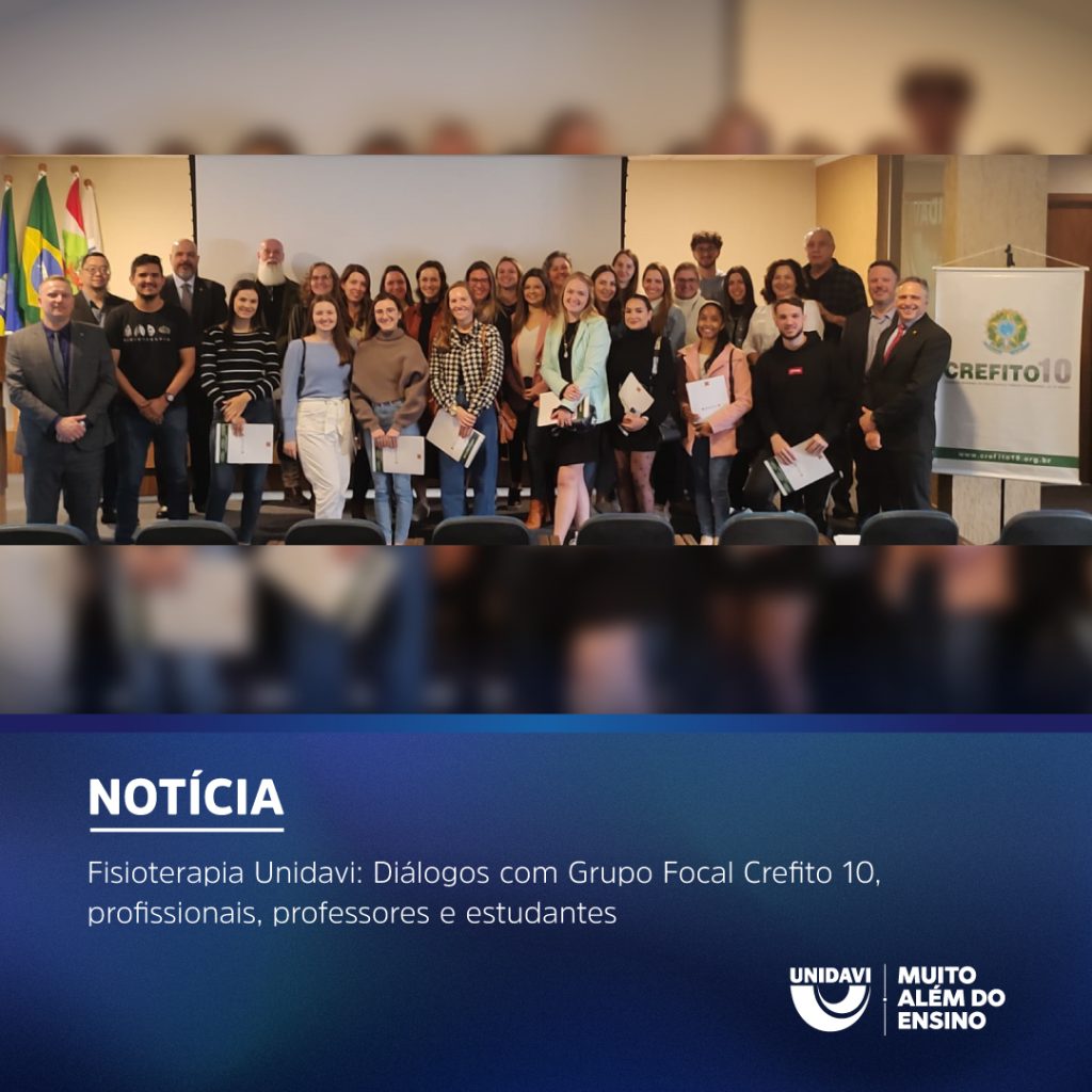 Fisioterapia Unidavi: Diálogos com Grupo Focal Crefito 10, profissionais, professores e estudantes