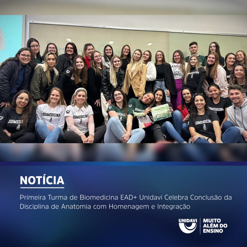 Primeira Turma de Biomedicina EAD+ Unidavi Celebra Conclusão da Disciplina de Anatomia com Homenagem e Integração