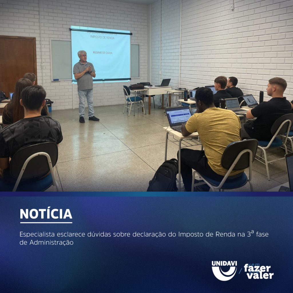 Especialista esclarece dúvidas sobre declaração do Imposto de Renda na 3ª fase de Administração