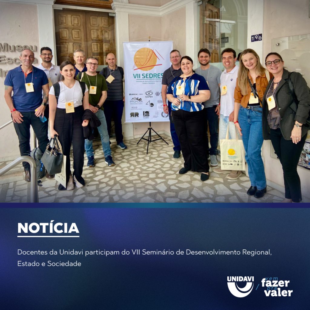 Docentes da Unidavi participam do VII Seminário de Desenvolvimento Regional, Estado e Sociedade