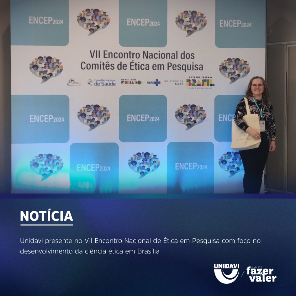 Unidavi presente no VII Encontro Nacional de Ética em Pesquisa com foco no desenvolvimento da ciência ética em Brasília