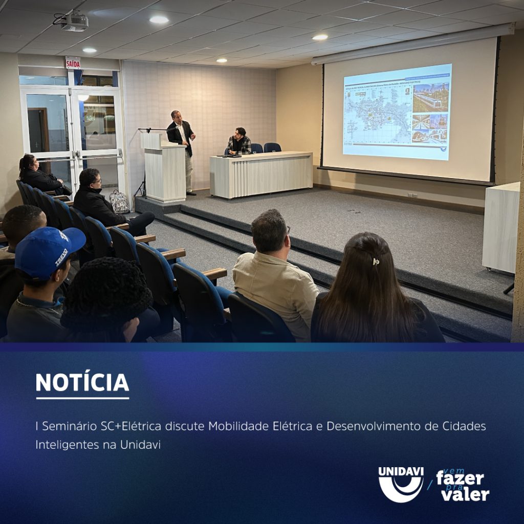 I Seminário SC+Elétrica discute Mobilidade Elétrica e Desenvolvimento de Cidades Inteligentes na Unidavi