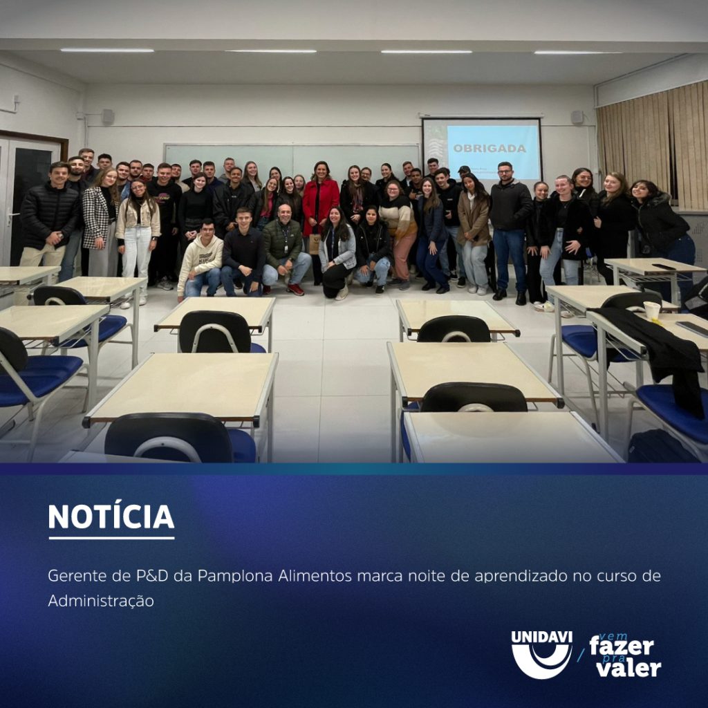 Gerente de P&D da Pamplona Alimentos marca noite de aprendizado no curso de Administração