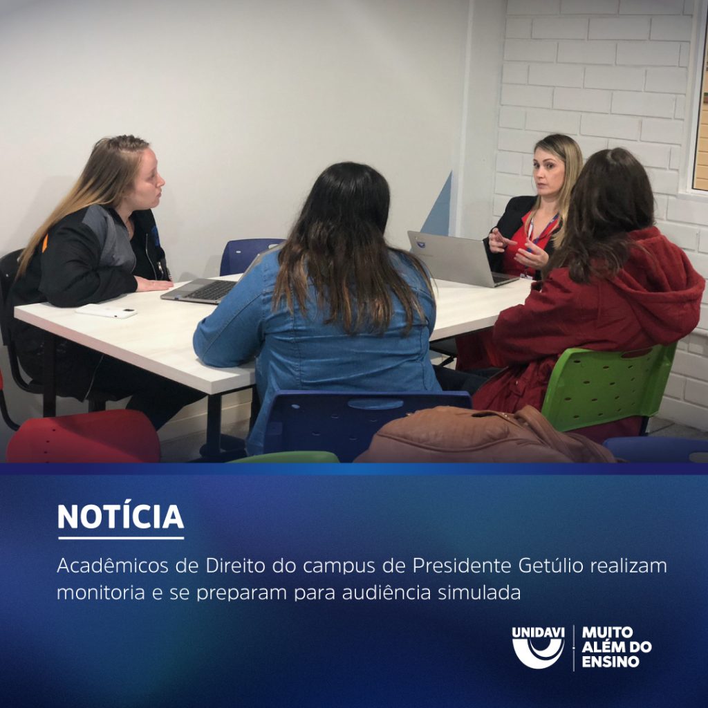Acadêmicos de Direito do campus de Presidente Getúlio realizam monitoria e se preparam para audiência simulada