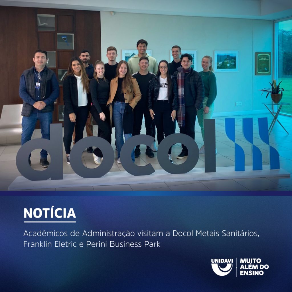Acadêmicos de Administração visitam a Docol Metais Sanitários, Franklin Eletric e Perini Business Park