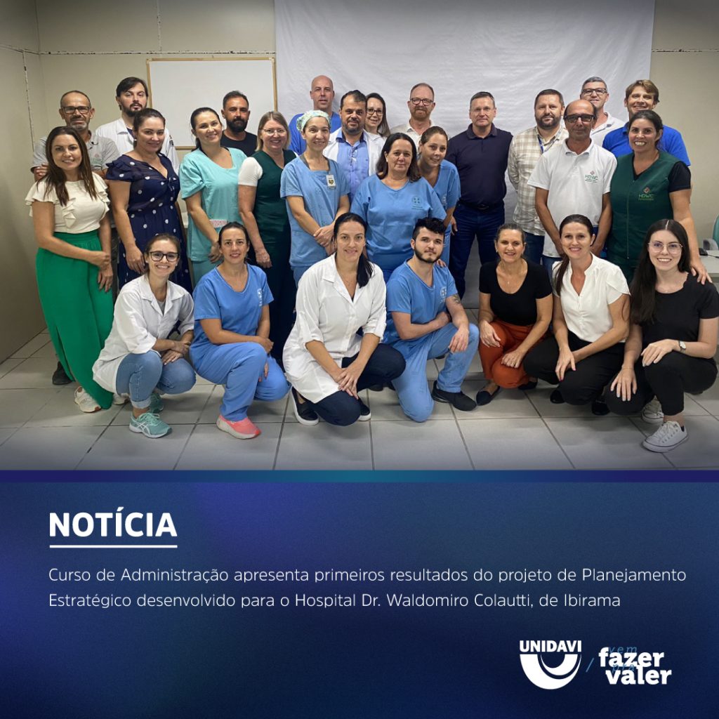 Curso de Administração apresenta primeiros resultados do projeto de Planejamento Estratégico desenvolvido para o Hospital Dr. Waldomiro Colautti