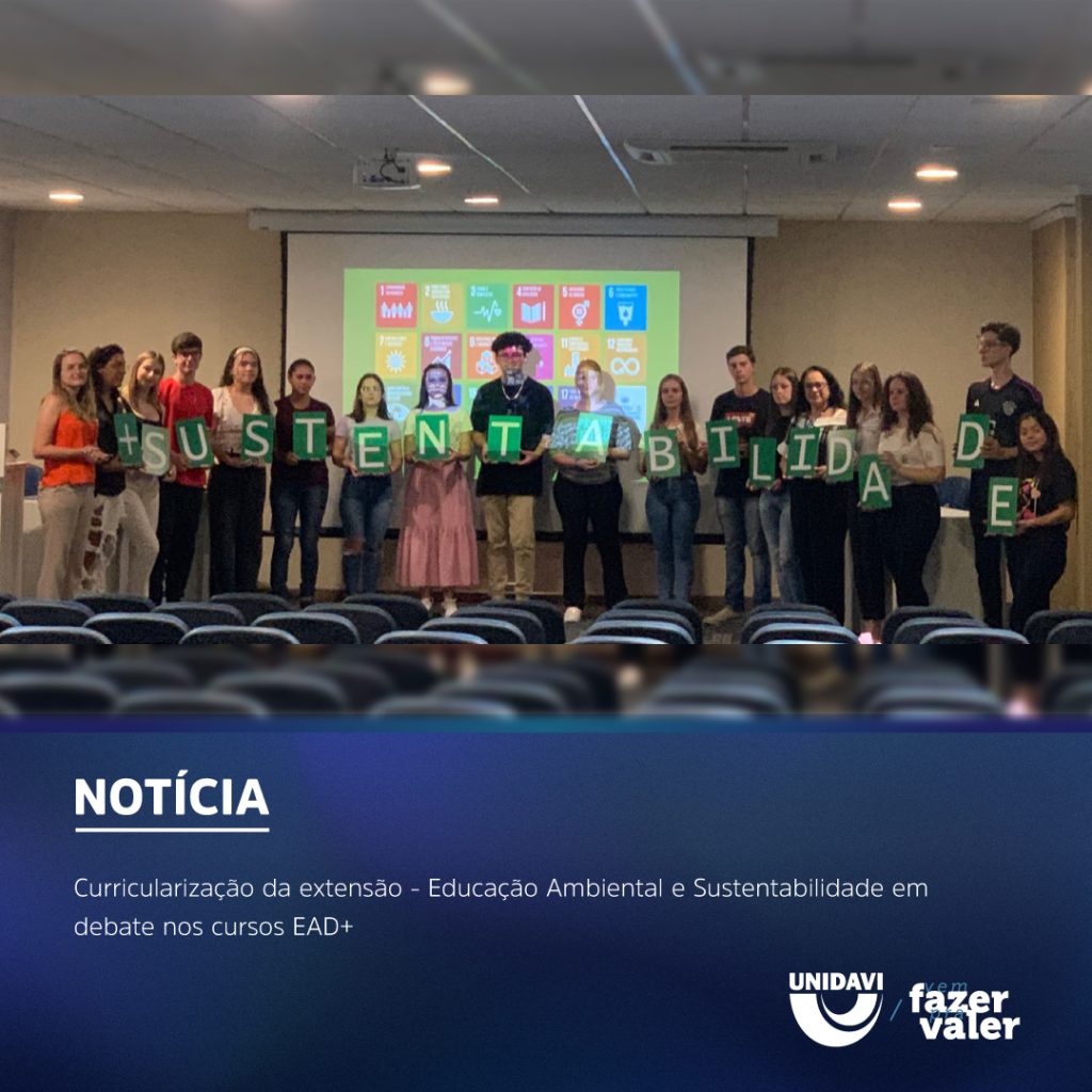 Curricularização da extensão – Educação Ambiental e Sustentabilidade em debate nos cursos EAD+