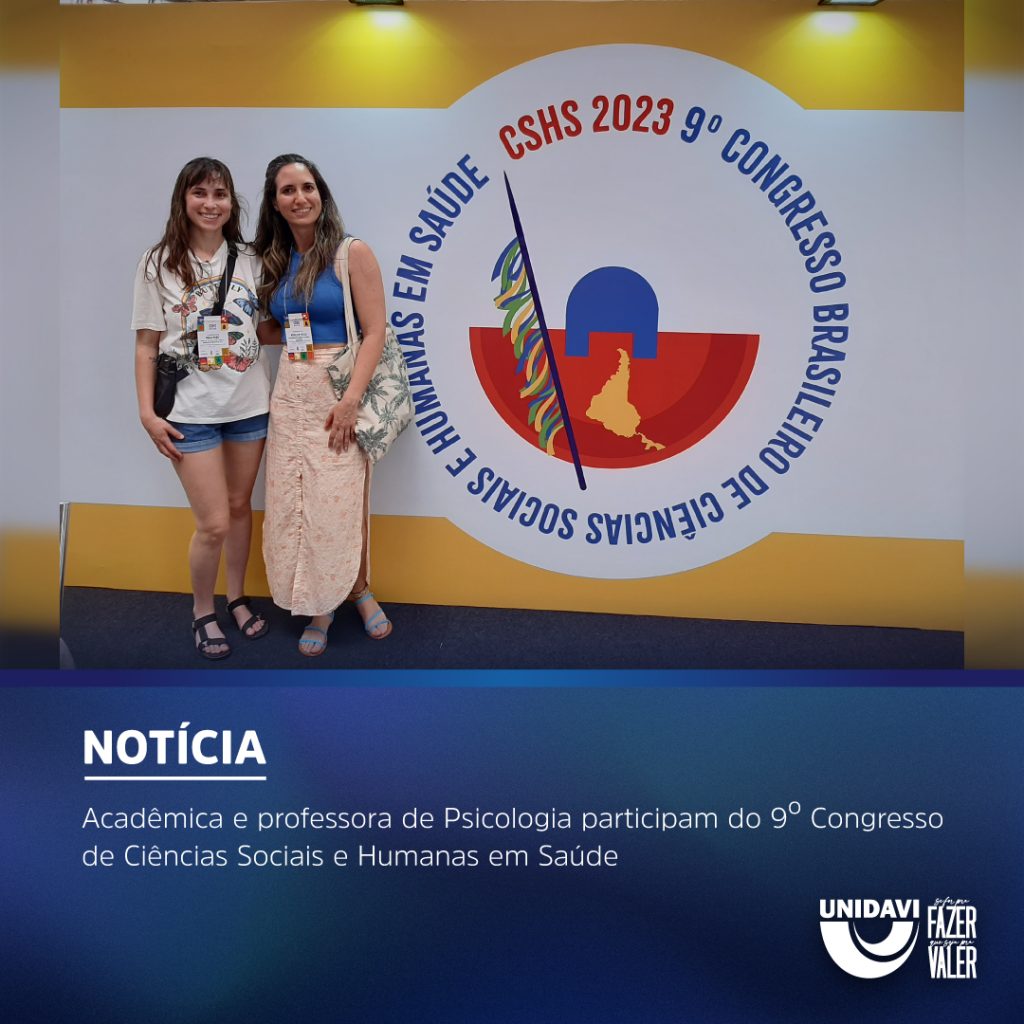Acadêmica e professora de Psicologia participam do 9º Congresso de Ciências Sociais e Humanas em Saúde