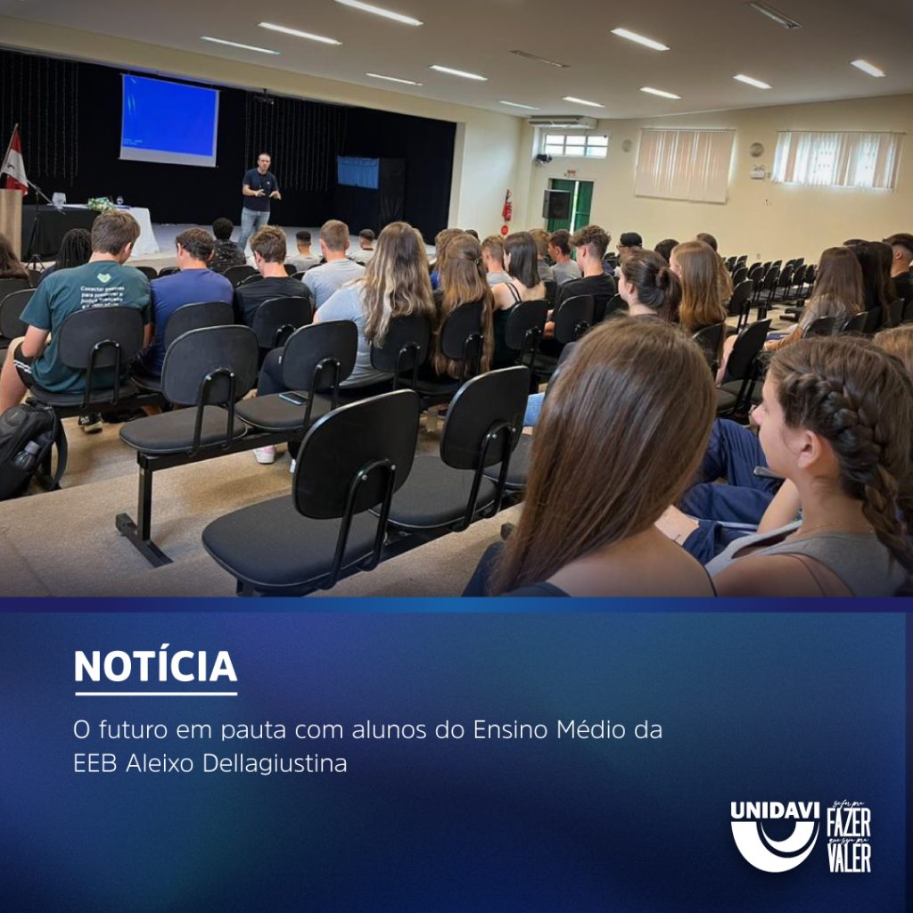 O futuro em pauta com alunos do Ensino Médio da EEB Aleixo Dellagiustina